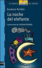 LA NOCHE DEL ELEFANTE * | Gustavo Roldán