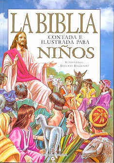 Biblia, contada e ilustrada para niños, La | Moreno-Fiasche