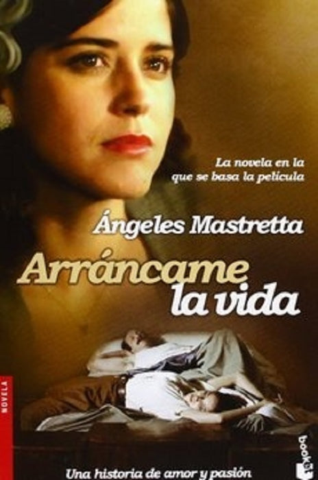 ARRANCAME LA VIDA.. | Angeles Mastretta