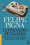 LO PASADO PENSADO | Felipe Pigna