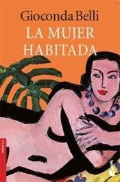 LA MUJER HABITADA * | Gioconda Belli