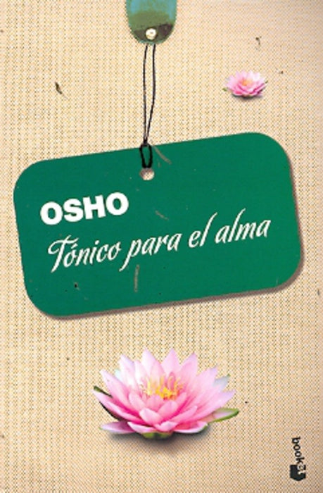 TONICO PARA EL ALMA.. | Osho