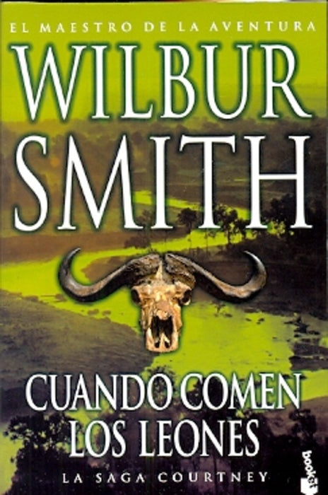 CUANDO COMEN LOS LEONES | Wilbur Smith