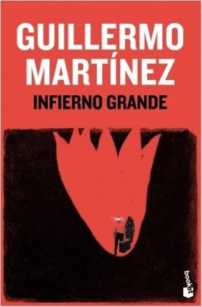 INFIERNO GRANDE*. | Guillermo Martínez