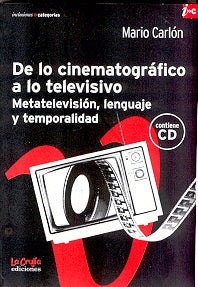 DE LO CINEMATOGRAFICO A LO TELEVISIVO.. | Mario Carlon