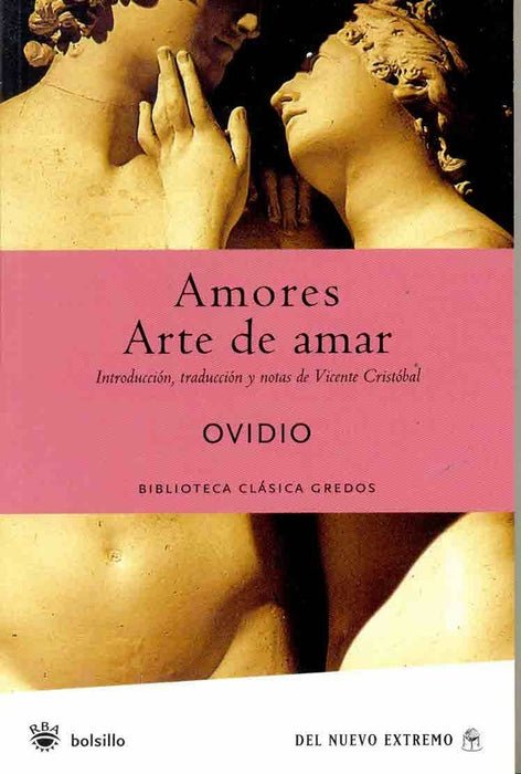 AMORES. EL ARTE DE AMAR.. | Ovidio