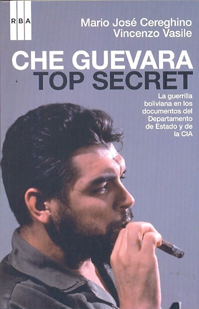 CHE GUEVARA TOP SECRET.. | Cereghino, Vasile, Lambré