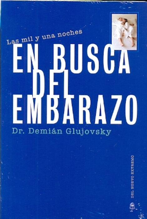 LAS MIL Y UNA NOCHES. EN BUSCA DEL EMBARAZO | DR. DEMIAN  GLUJOVSKY