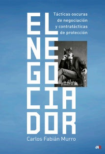 EL NEGOCIADOR | Carlos Fabián  Murro