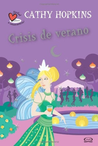 CRISIS DE VERANO (VERDAD O CONSECUENCIA).. | Cathy Hopkins