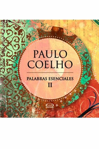 PALABRAS ESENCIALES II.. | Paulo Coelho