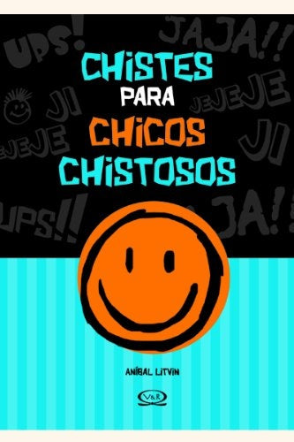 Chistes para chicos chistosos | Aníbal Claudio Litvin