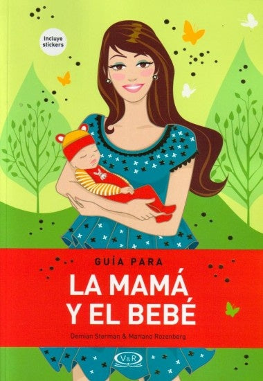 GUIA PARA LA MAMA Y EL BEBE (CON DETALLES).. | Demian Sterman