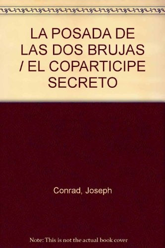 LA POSADA DE LAS DOS BRUJAS - EL COPARTÍCIPE SECRETO  | Joseph Conrad