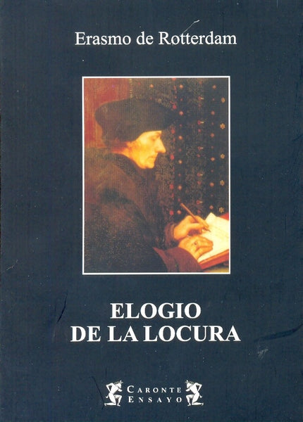 ELOGIO DE LA LOCURA.. | Desiderio  de Rotterdam Erasmo