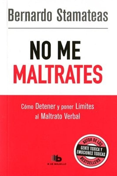 NO ME MALTRATES (AUT)* | Bernardo Stamateas