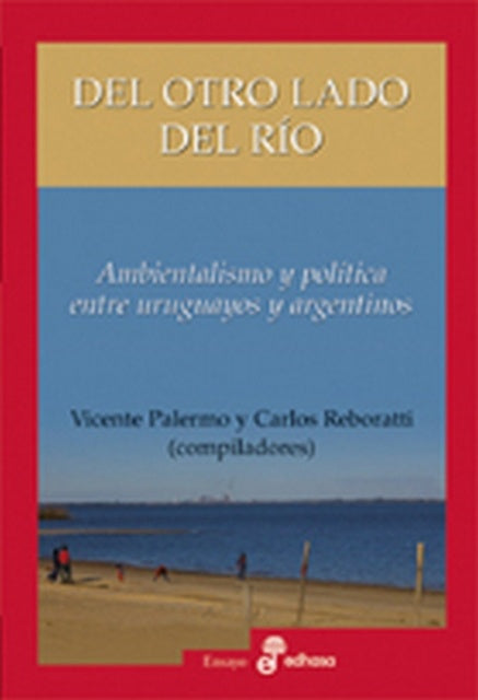 DEL OTRO LADO DEL RÍO.. | Vicente Palermo