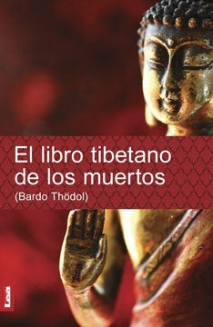 EL LIBRO TIBETANO DE LOS MUERTOS .. | Bardo  Thödol