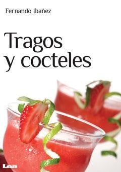 TRAGOS Y COCTELES.. | Fernando  Ibañez