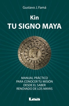 KIN TU SIGNO MAYA .. | Gustavo  Famá