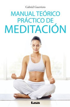 MANUAL TEORICO PRACTICO DE MEDITACION .. | GABRIEL GUERRIERO