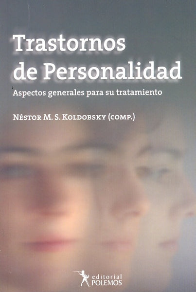 Aspectos generales para el tratamiento de los trastornos de personalidad | Néstor M. Koldobsky