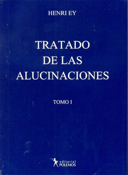 TRATADO DE LAS ALUCINACIONES. T I Y II. | Henri Ey