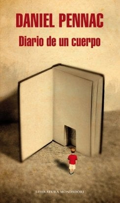 DIARIO DE UN CUERPO.. | Daniel Pennac