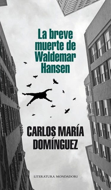 LA BREVE MUERTE DE WALDEMAR HANSEN | Carlos María Domínguez