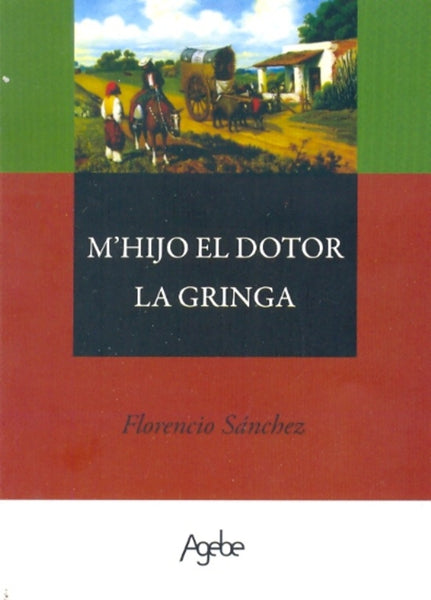 Mi hijo el doctor y la gringa* | Florencio Sánchez