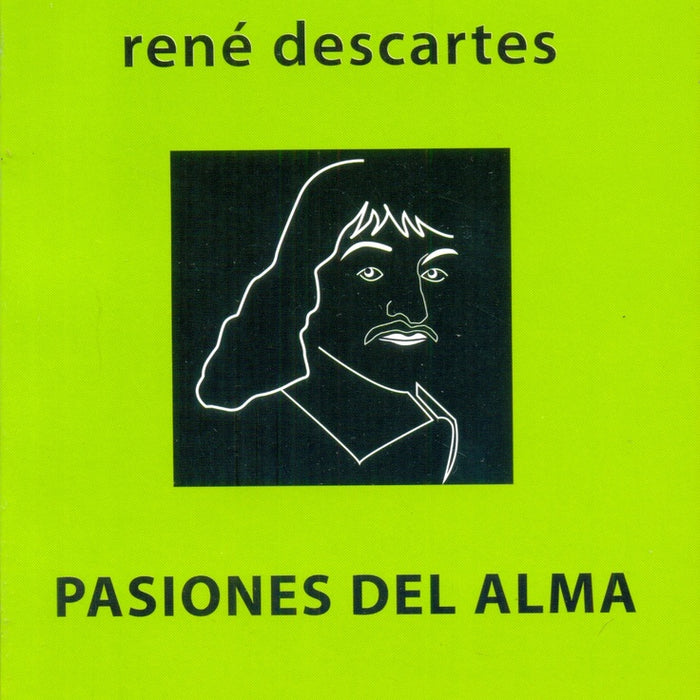 PASIONES DEL ALMA.. | René Descartes