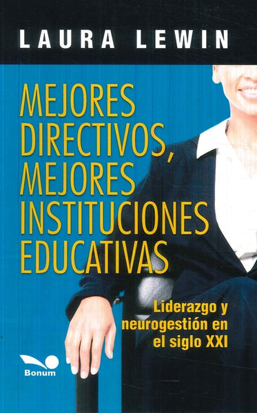 MEJORES DIRECTIVOS MEJORES INSTITUCIONES EDUCATIVAS.. | Laura Lewin