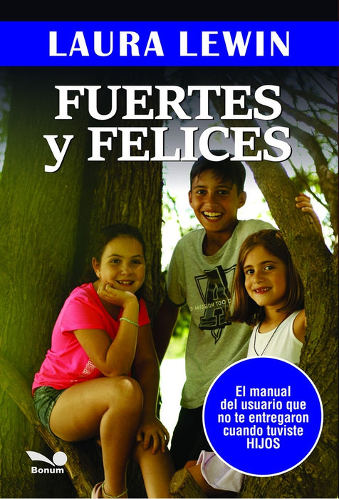 FUERTES Y FELICES.. | Laura Lewin