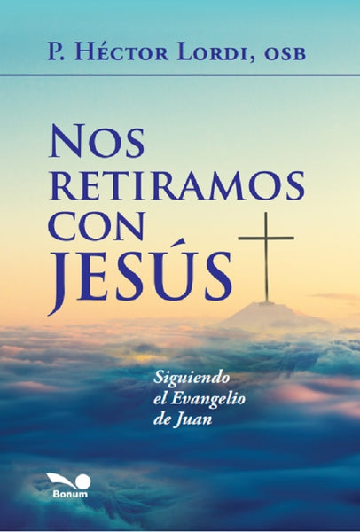 Nos retiramos con Jesús | Hector Lordi