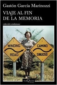 VIAJE AL FIN DE LA MEMORIA | GASTÓN  GARCÍA MARINOZZI