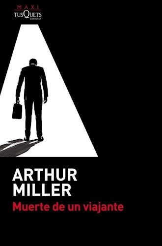 MUERTE DE UN VIAJANTE.. | Arthur Miller