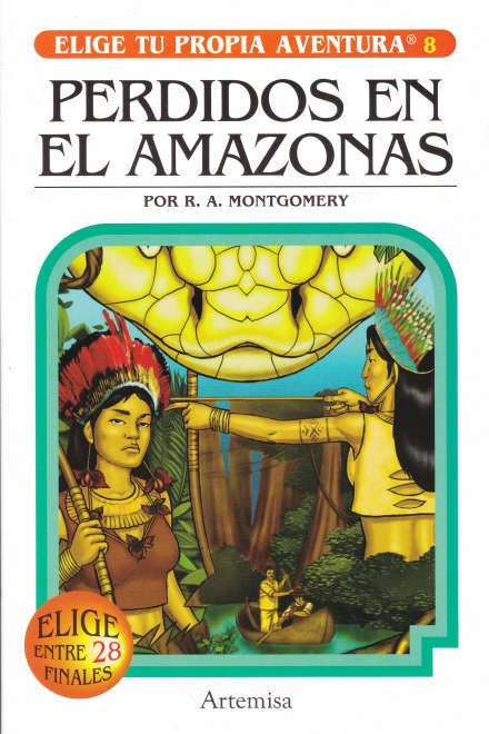 PERDIDOS EN EL AMAZONAS. ELIGE TU PROPIA AVENTURA 8.. | R.A. Montgomery