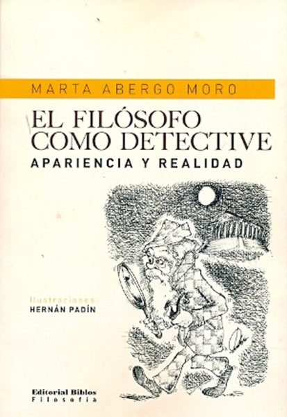 EL FILÓSOFO COMO DETECTIVE.. | Marta Abergo Moro