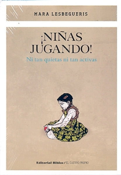 ¡NIÑAS JUGANDO! NI TAN QUIETAS NI TAN ACTIVAS | Mara  Lesbegueris