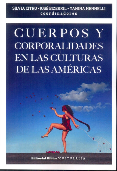 CUERPOS Y CORPORALIDADES EN LAS CULTURAS DE LAS AMERICAS | Silvia Citro