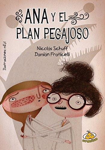 Ana y el plan pegajoso | Nicolás Schuff