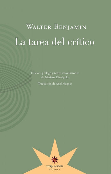 LA TAREA DEL CRITICO.. | Walter Benjamin