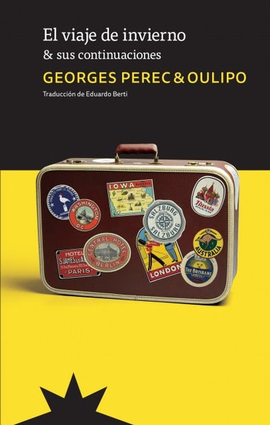 EL VIAJE DE INVIERNO Y SUS CONTINUACIONES.. |  OULIPO  PEREC