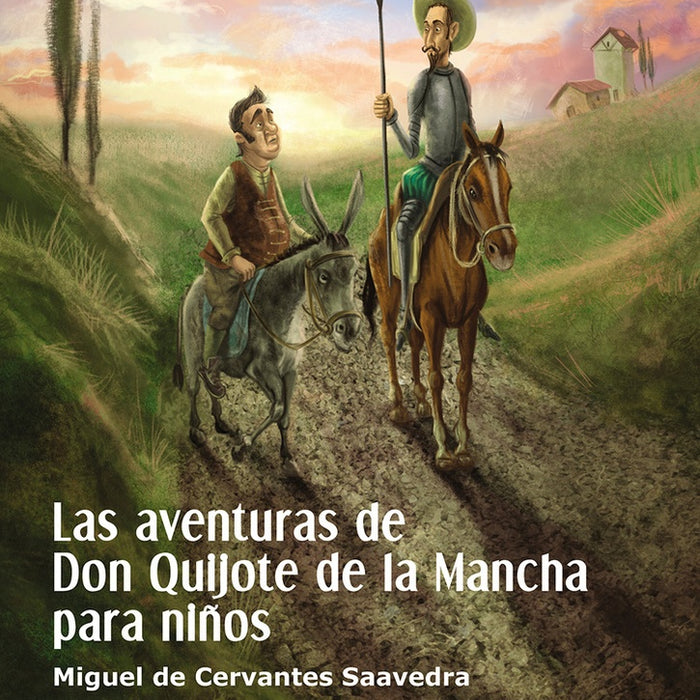 LAS AVENTURAS DE DON QUIJOTE DE LA MANCHA.. * | Enzo Maqueira