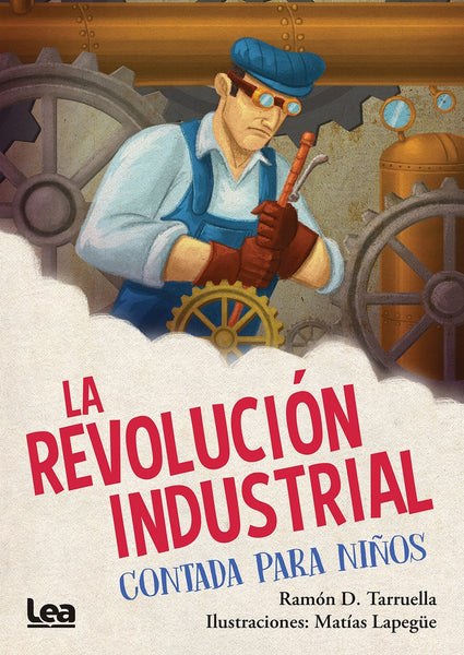 REVOLUCION INDUSTRIAL CONTADA PARA NIÑOS (RUSTICA)..* | Ramón D. Tarruella