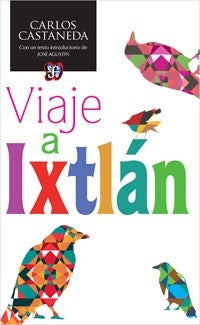 VIAJE A IXTLAN | Carlos Castaneda