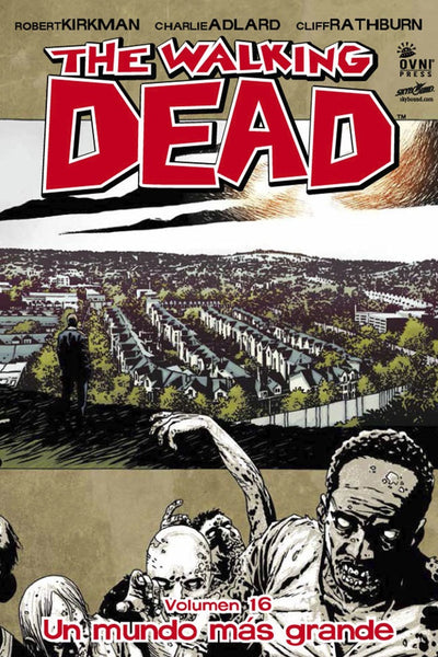 WALKING DEAD 16 UN MUNDO MAS GRANDE.. | Robert Kirkman