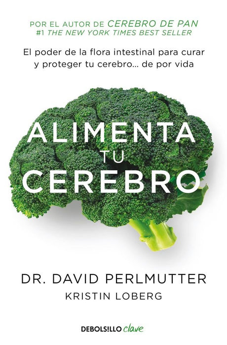 ALIMENTA TU CEREBRO.. | Dr David  Perlmutter