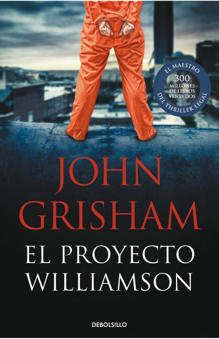 EL PROYECTO WILLIAMSON.. | John Grisham