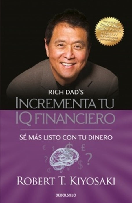 INCREMENTA TU IQ FINANCIERO.. | Robert Kiyosaki